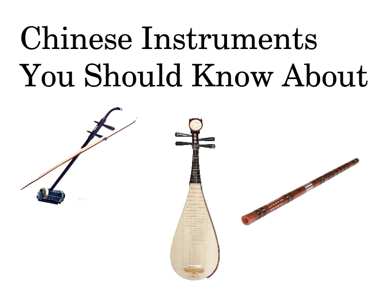 Chinese Instruments You Should Know About